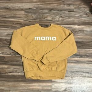 Mama sweatshirt size medium